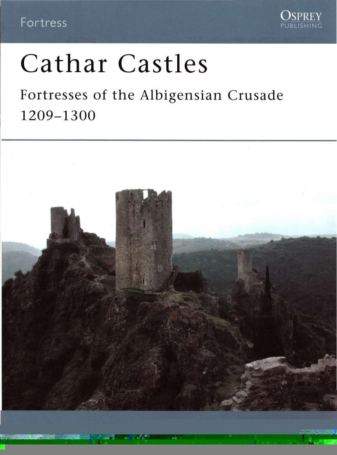 Cathat Castles - Fortresses of the Albigensian Crusade 1209-1300 by Marcus Cowper