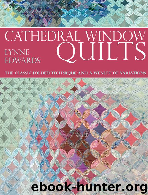 Cathedral Window Quilts by Lynne Edwards