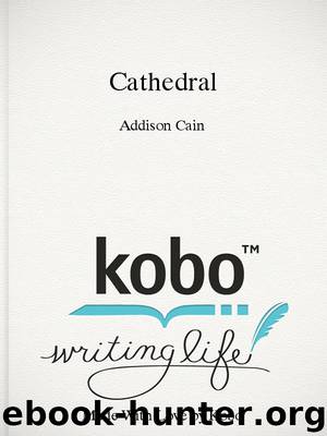 Cathedral by Addison Cain