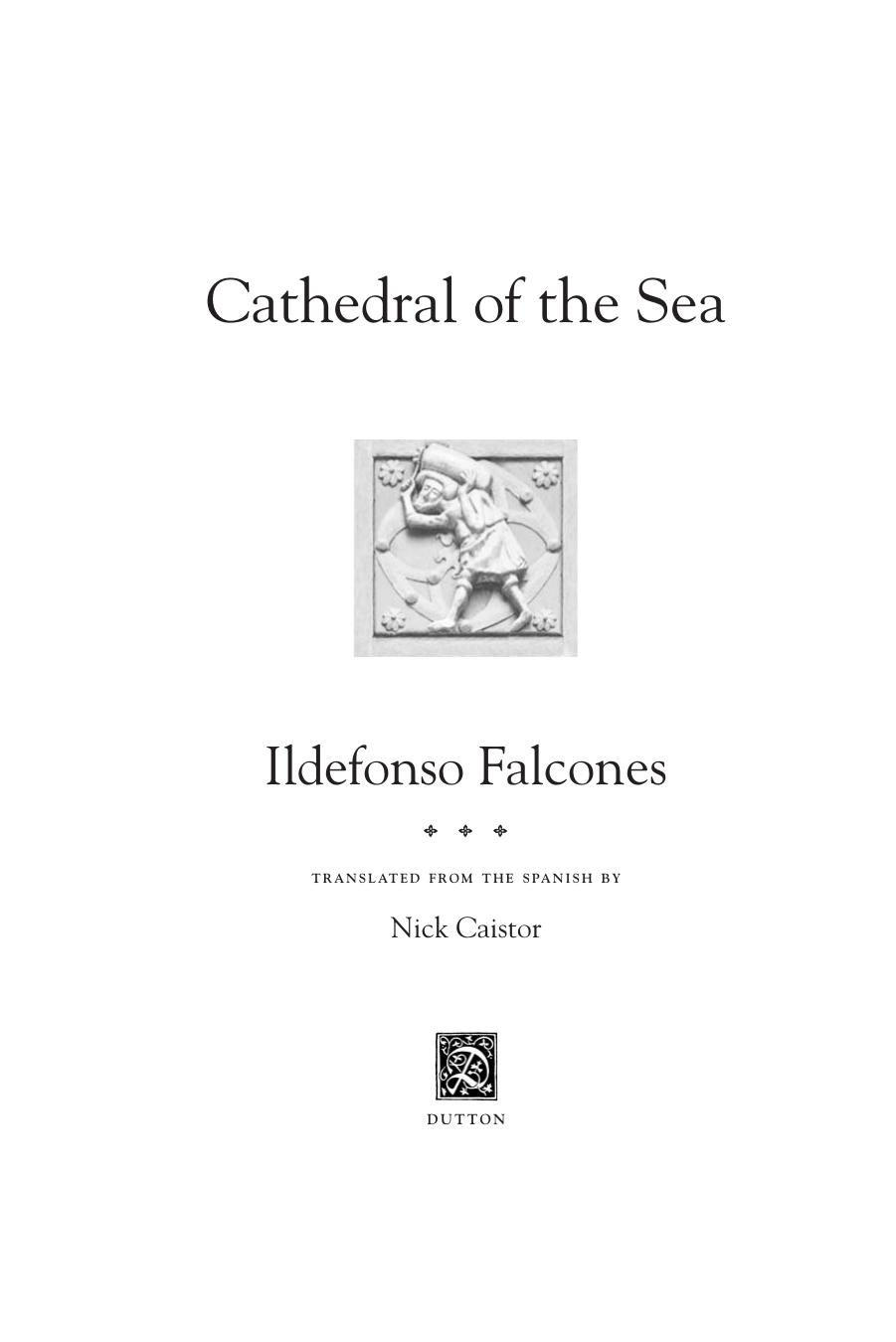 Cathedral of the Sea by Ildefonso Falcones