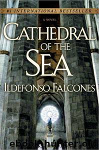 Cathedral of the Sea: A Novel by Ildefonso Falcones; Nick Caistor