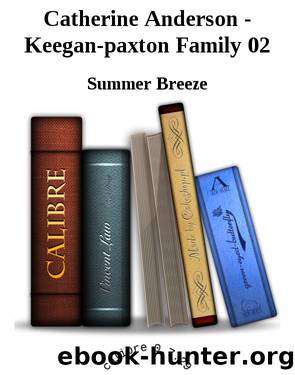 Catherine Anderson - Keegan-paxton Family 02 by Summer Breeze