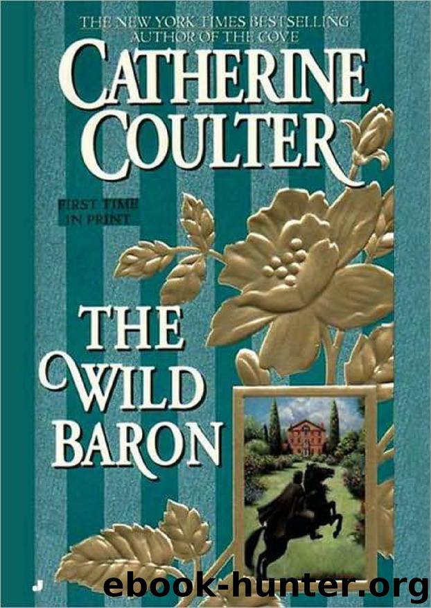 Catherine Coulter - Baron - 1 by The Wild Baron (aka An Honorable Offer)