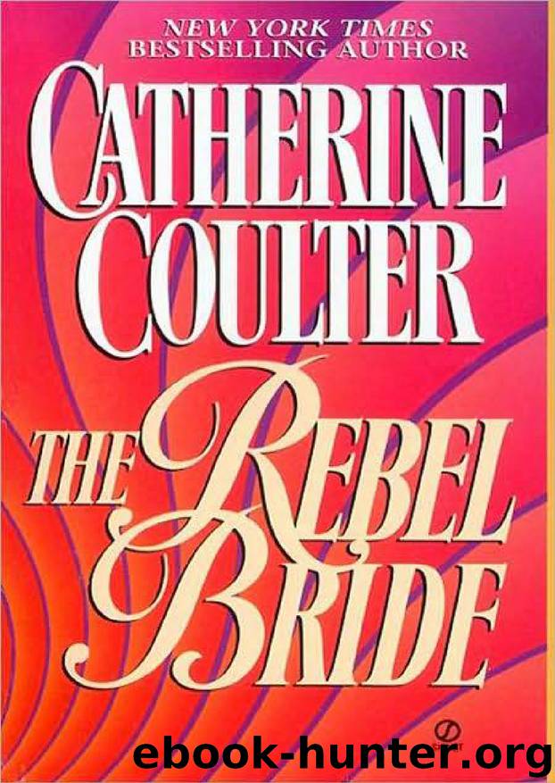 Catherine Coulter - Historical Regency Romances - 1 by The Rebel Bride