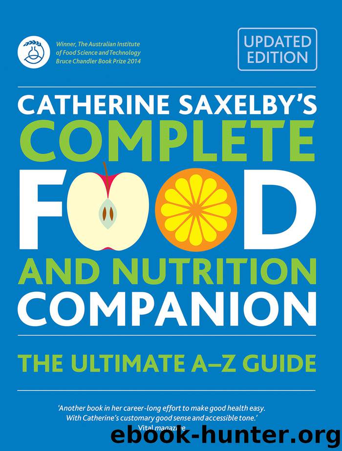 Catherine Saxelby's Complete Food and Nutrition Companion by Catherine Saxelby