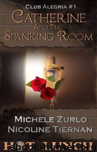 Catherine and The Spanking Room by Michele Zurlo & Nicoline Tiernan