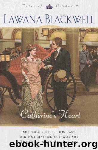 Catherine's Heart by Lawana Blackwell