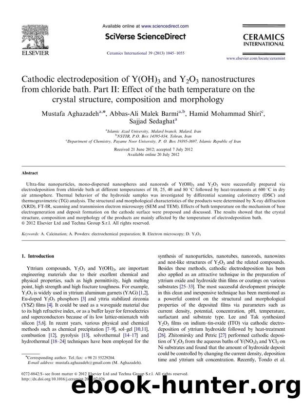 Cathodic electrodeposition of Y(OH)3 and Y2O3 nanostructures from chloride bath. Part II Effect of the bath temperature on the crystal structure, composition and morphology by Mustafa Aghazadeh & Abbas-Ali Malek Barmi & Hamid Mohammad Shiri & Sajjad Sedaghat