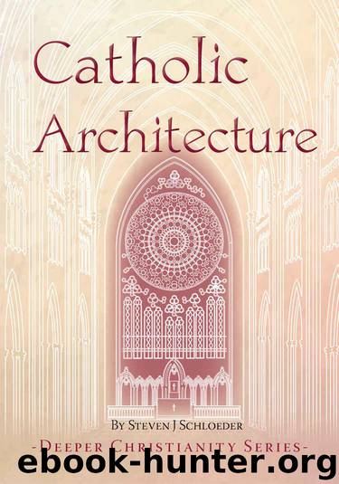 Catholic Architecture by Schloeder Steven