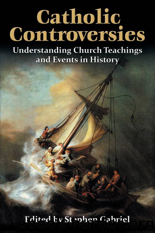 Catholic Controversies Ebook by Stephen Gabriel
