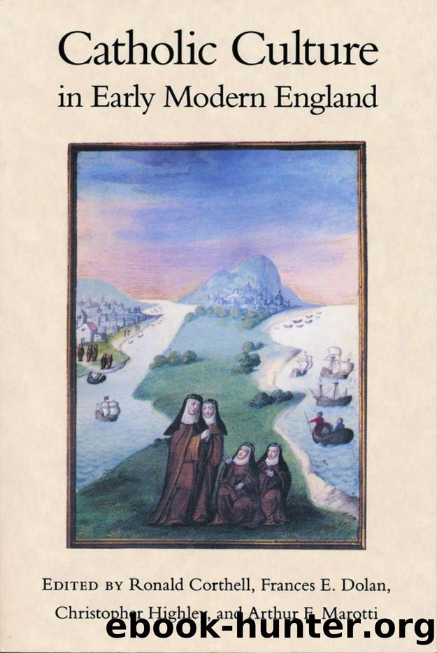 Catholic Culture in Early Modern England by Ronald Corthell; Frances Dolan; Christopher Highley; Arthur F. Marotti