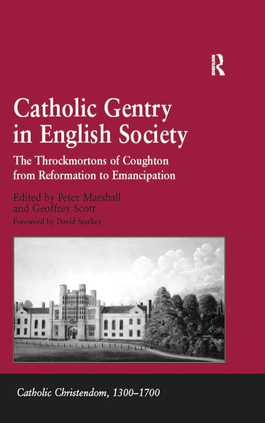 Catholic Gentry in English Society: The Throckmortons of Coughton from Reformation to Emancipation by Peter Marshall Geoffrey Scott (eds.)