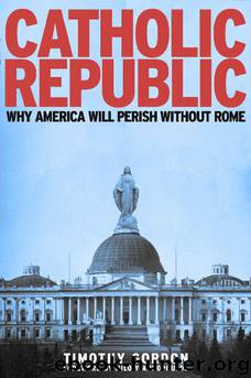 Catholic Republic by Timothy Gordon