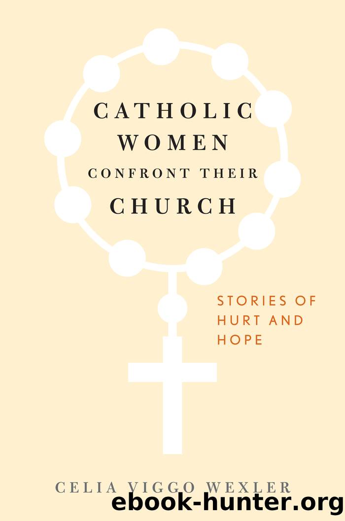 Catholic Women Confront Their Church by Celia Viggo Wexler