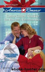 Cathy Gillen Thacker -[Texas Legacies-Carrigans 03]- The Rancher's Christmas Baby.htm by Unknown