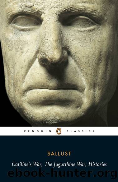 Catiline's War, The Jugurthine War, Histories: WITH The Jugurthine War (Penguin Classics) by Sallust