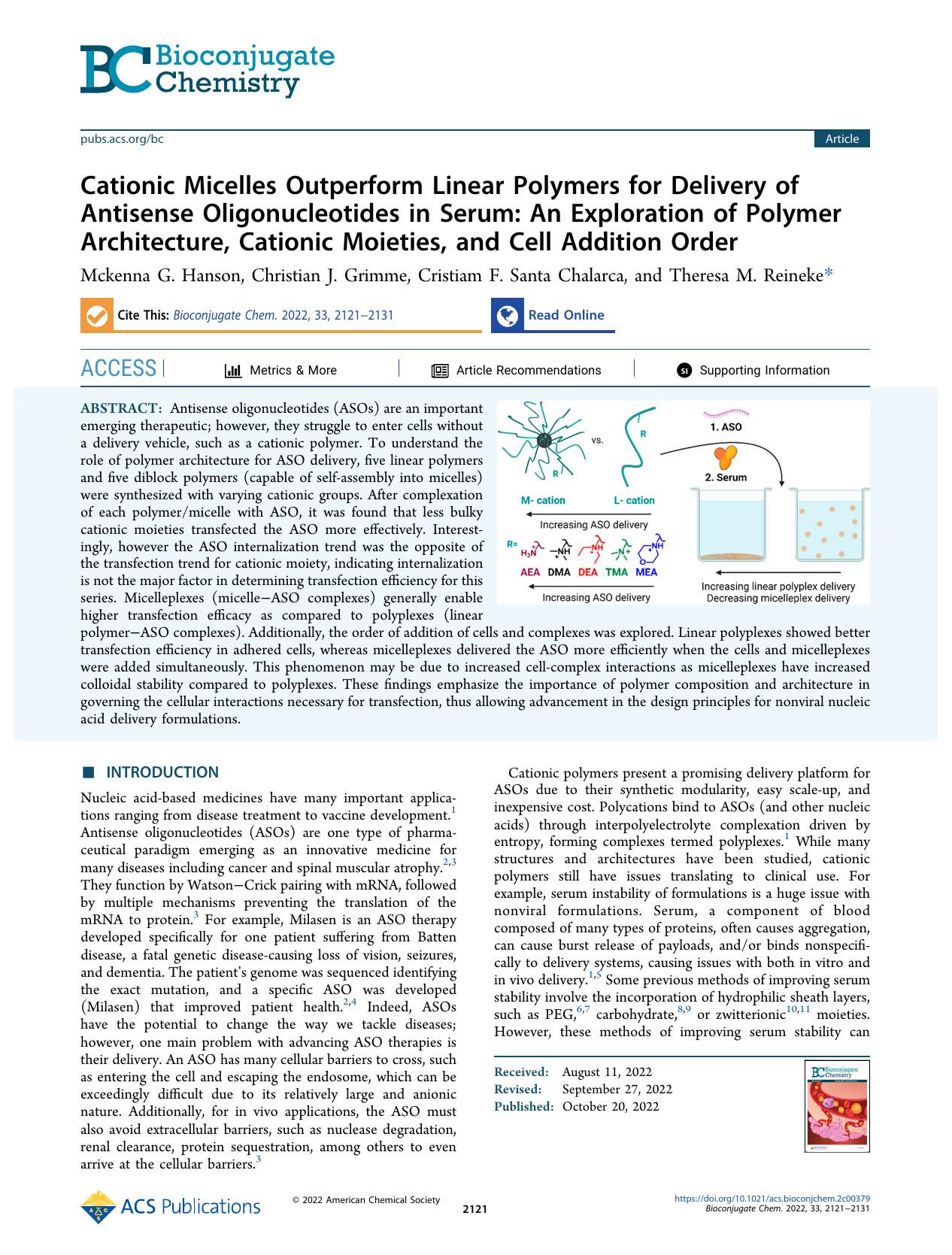 Cationic Micelles Outperform Linear Polymers for Delivery of Antisense Oligonucleotides in Serum: An Exploration of Polymer Architecture, Cationic Moieties, and Cell Addition Order by Mckenna G. Hanson Christian J. Grimme Cristiam F. Santa Chalarca and Theresa M. Reineke