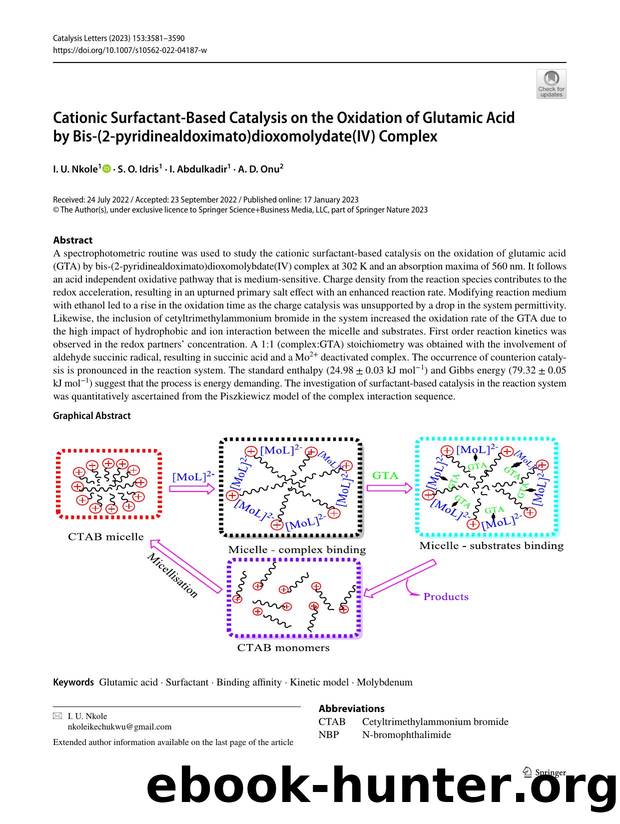 Cationic Surfactant-Based Catalysis on the Oxidation of Glutamic Acid by Bis-(2-pyridinealdoximato)dioxomolydate(IV) Complex by I. U. Nkole & S. O. Idris & I. Abdulkadir & A. D. Onu