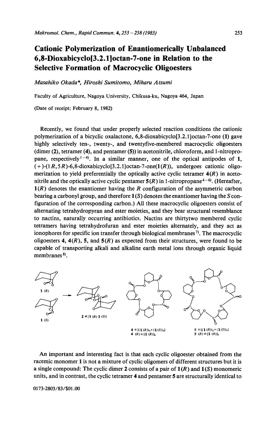 Cationic polymerization of enantiomerically unbalanced 6,8-dioxabicyclo[3.2.1]octan-7-one in relation to the selective formation of macrocyclic oligoesters by Unknown