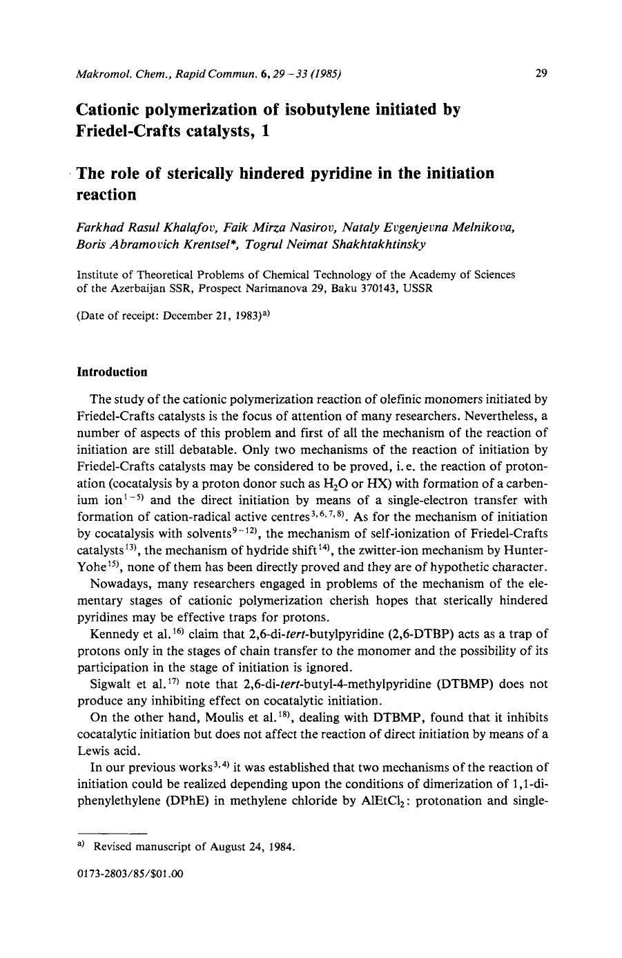 Cationic polymerization of isobutylene initiated by Friedel-Crafts catalysts, 1. The role of sterically hindered pyridine in the initiation reaction by Unknown