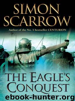Cato & Macro 02 - The Eagle's Conquest by Simon Scarrow