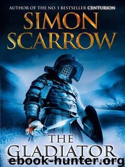 Cato & Macro 09 - The Gladiator by Simon Scarrow