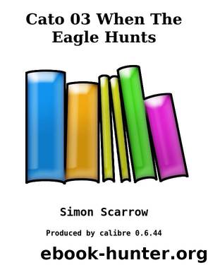 Cato 03 When The Eagle Hunts by Simon Scarrow