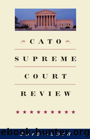 Cato Supreme Court Review, 2012-2013 by Ilya Shapiro