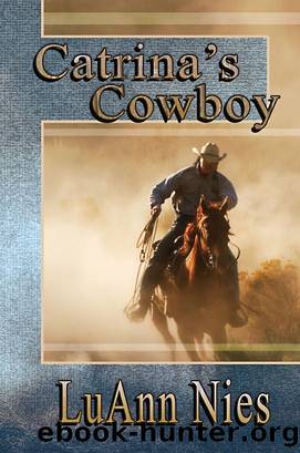 Catrina's Cowboy by LuAnn Nies