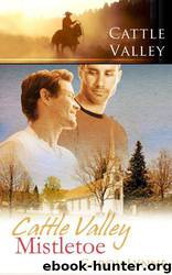 Cattle Valley Mistletoe by Carol Lynne