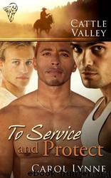 Cattle Valley: To Service and Protect CV20 by Carol Lynne