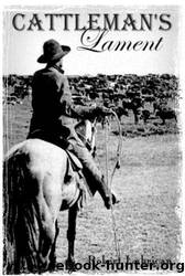 Cattleman's Lament by Robert Lubrican