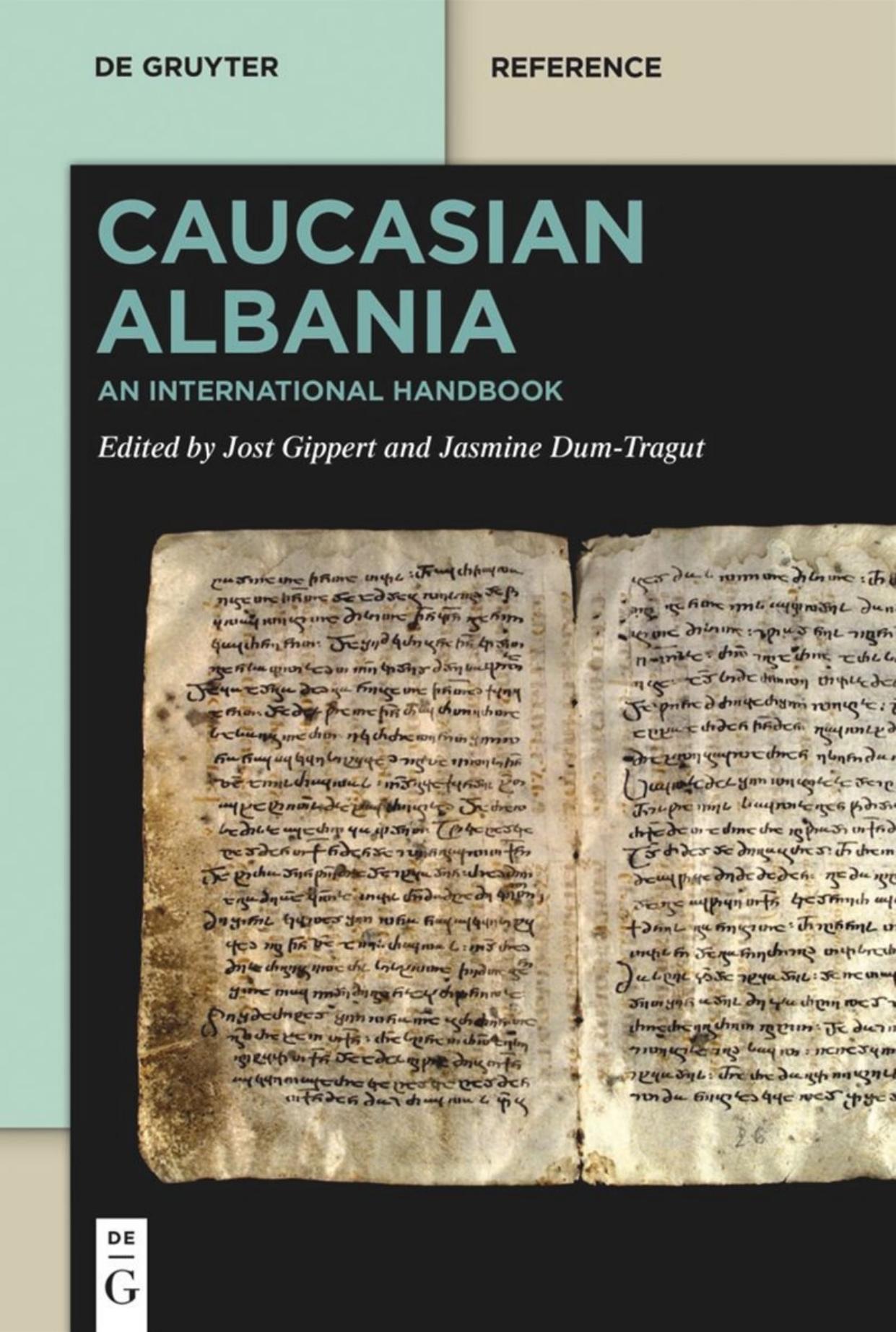 Caucasian Albania: An International Handbook by Jost Gippert; Jasmine Dum-Tragut