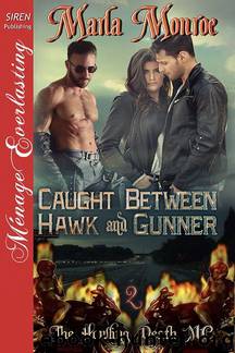 Caught Between Hawk and Gunner by Marla Monroe