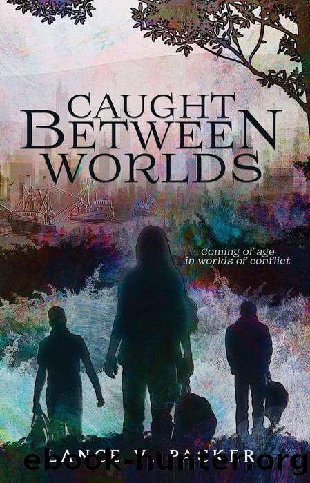 Caught Between Worlds by Lance V. Packer