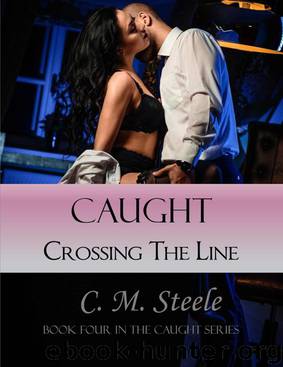 Caught Crossing the Line by Steele C.M
