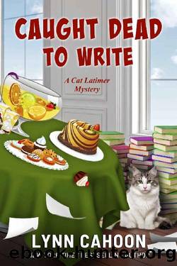 Caught Dead to Write: A Cat Latimer Mystery by Lynn Cahoon