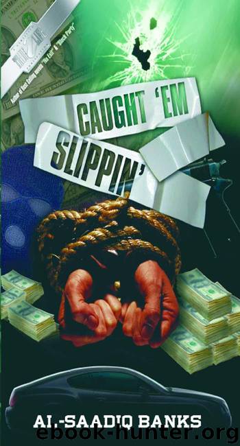 Caught Em Slippin by Al Saadiq Banks