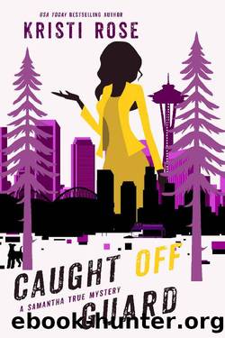 Caught Off Guard by Kristi Rose