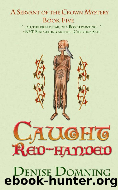 Caught Red-Handed: Book 5, Servant of the Crown Mysteries by Denise Domning