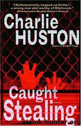 Caught Stealing by Charlie Huston