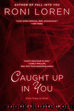 Caught Up In You by Roni Loren