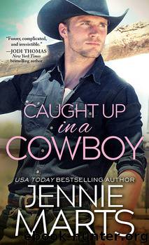 Caught Up in a Cowboy by Jennie Marts