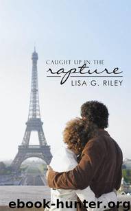 Caught Up in the Rapture by Lisa G. Riley