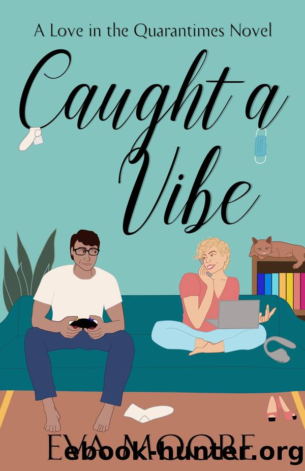 Caught a Vibe by Eva Moore