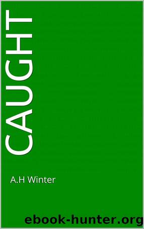 Caught by A.H. Winter