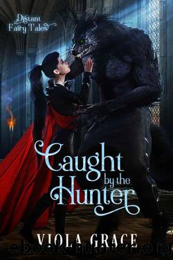 Caught by the Hunter (Illustrated) (Distant Fairy Tales Book 2) by Viola Grace