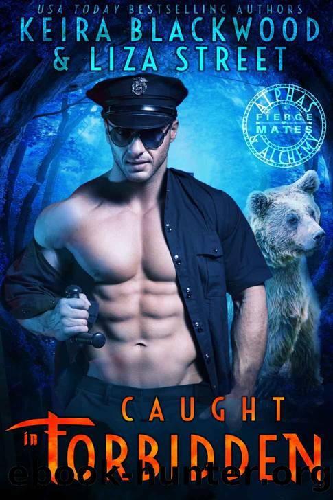 Caught in Forbidden by Keira Blackwood & Liza Street