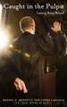 Caught in The Pulpit: Leaving Belief Behind by Dennett Daniel C. & LaScola Linda
