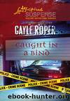 Caught in a Bind by Gayle Roper